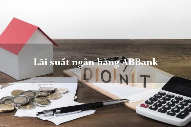 Lãi suất ngân hàng ABBank