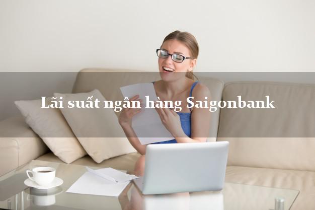 Lãi suất ngân hàng Saigonbank