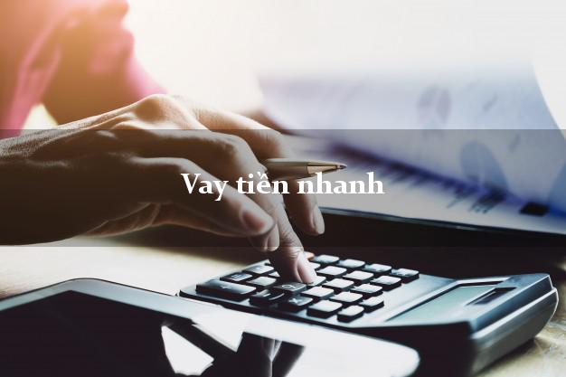 Vay tiền nhanh