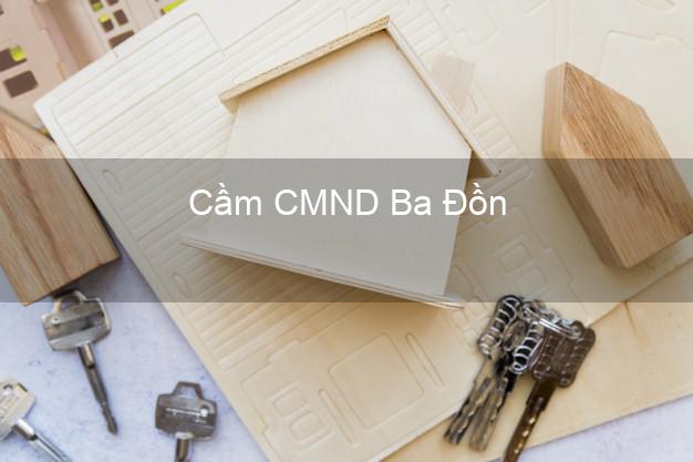 Top 8 Cầm CMND Ba Đồn Quảng Bình giá cao