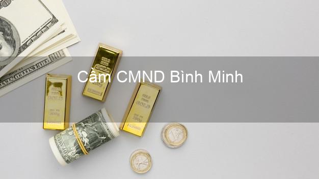 Top 5 Cầm CMND Bình Minh Vĩnh Long giá cao