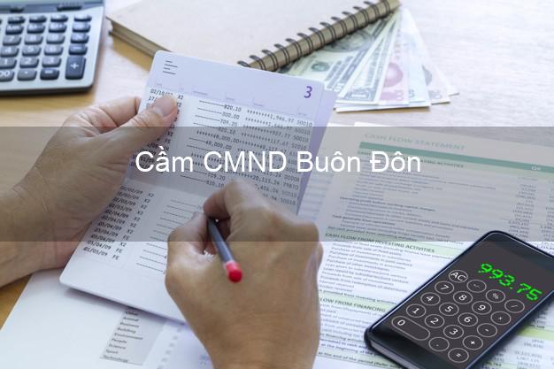 Top 9 Cầm CMND Buôn Đôn Đắk Lắk nhận tiền ngay