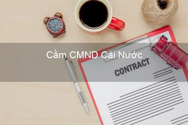 Top 4 Cầm CMND Cái Nước Cà Mau tốt nhất