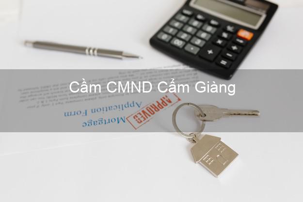 Top 7 Cầm CMND Cẩm Giàng Hải Dương nhanh nhất