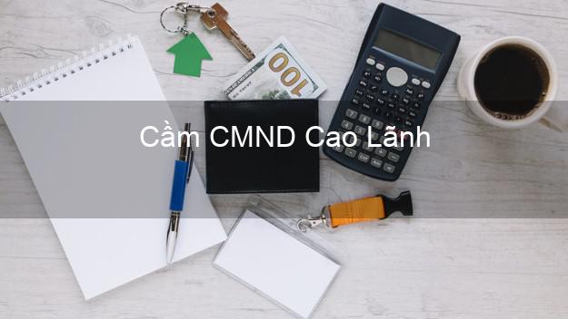 Top 6 Cầm CMND Cao Lãnh Đồng Tháp uy tín nhất