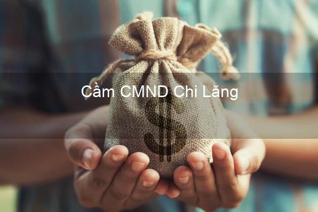 Top 7 Cầm CMND Chi Lăng Lạng Sơn nhanh nhất