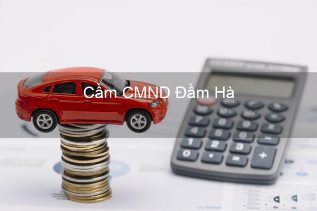 Top 8 Cầm CMND Đầm Hà Quảng Ninh giá cao