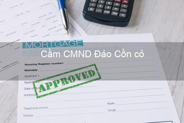 Top 8 Cầm CMND Đảo Cồn cỏ Quảng Trị giá cao