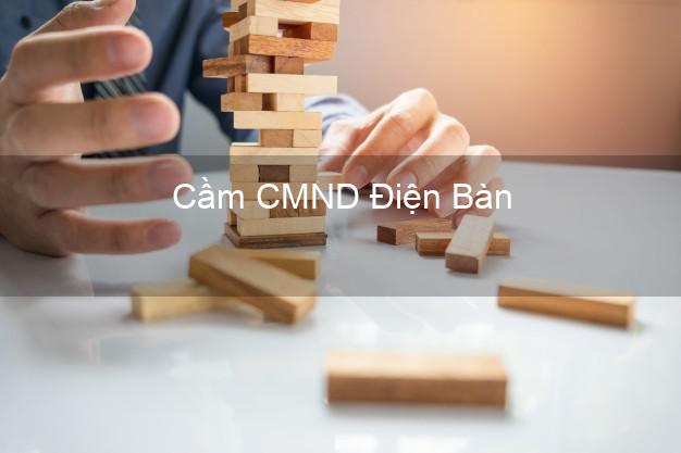 Top 4 Cầm CMND Điện Bàn Quảng Nam tốt nhất