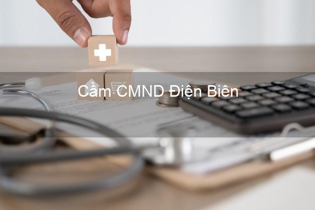 Top 9 Cầm CMND Điện Biên nhận tiền ngay