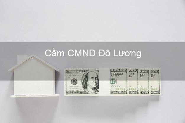 Top 9 Cầm CMND Đô Lương Nghệ An nhận tiền ngay