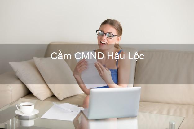 Top 5 Cầm CMND Hậu Lộc Thanh Hóa giá cao