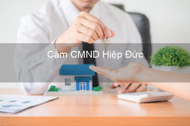 Top 8 Cầm CMND Hiệp Đức Quảng Nam giá cao