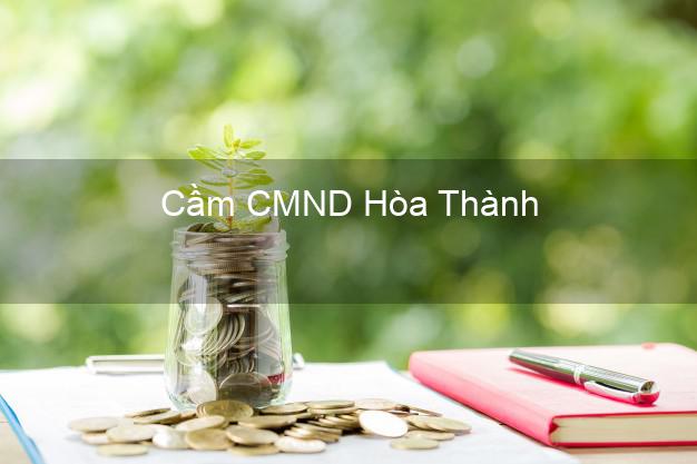 Địa chỉ Cầm CMND Hòa Thành Tây Ninh uy tín nhất