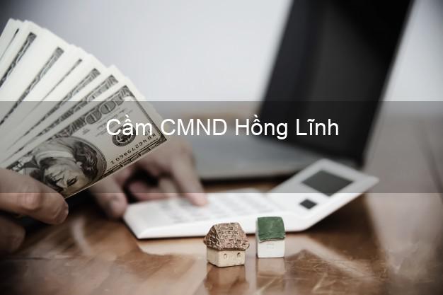 Top 8 Cầm CMND Hồng Lĩnh Hà Tĩnh giá cao