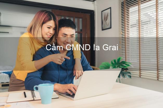 Top 7 Cầm CMND Ia Grai Gia Lai nhanh nhất