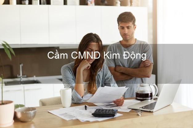 Top 9 Cầm CMND Kim Động Hưng Yên nhận tiền ngay