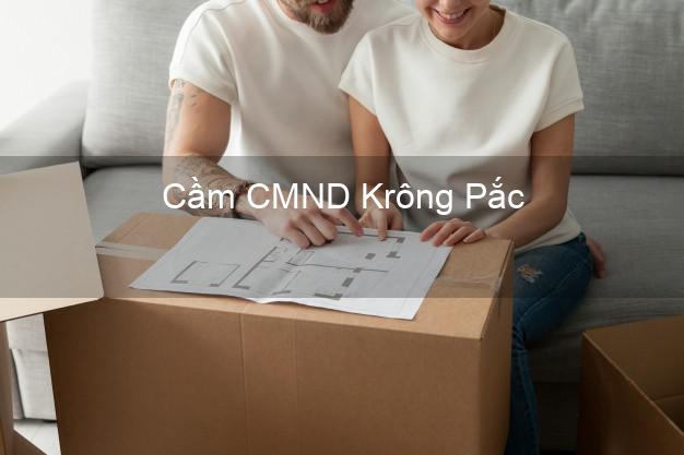 Top 9 Cầm CMND Krông Pắc Đắk Lắk nhận tiền ngay