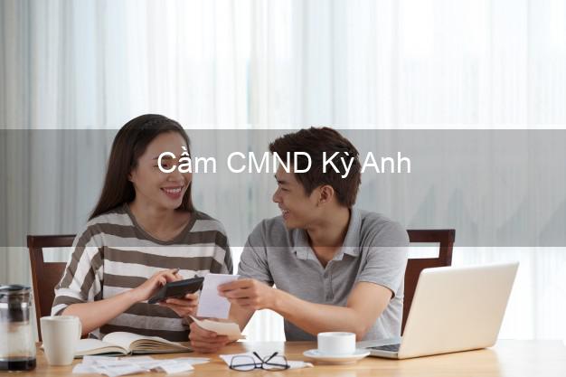 Địa chỉ Cầm CMND Kỳ Anh Hà Tĩnh uy tín nhất