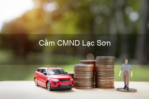 Địa chỉ Cầm CMND Lạc Sơn Hòa Bình uy tín nhất