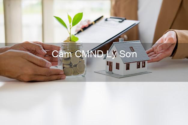 Top 7 Cầm CMND Lý Sơn Quảng Ngãi nhanh nhất