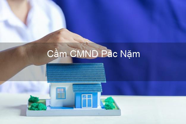 Top 5 Cầm CMND Pác Nặm Bắc Kạn giá cao