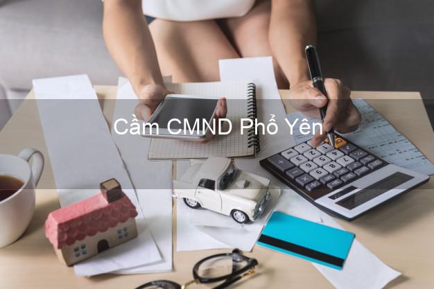 Top 9 Cầm CMND Phổ Yên Thái Nguyên nhận tiền ngay