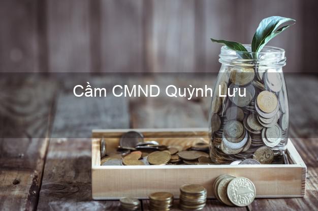 Top 9 Cầm CMND Quỳnh Lưu Nghệ An nhận tiền ngay