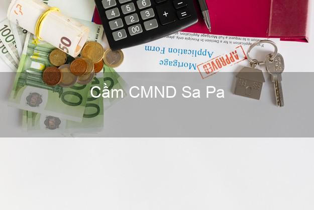 Địa chỉ Cầm CMND Sa Pa Lào Cai uy tín nhất