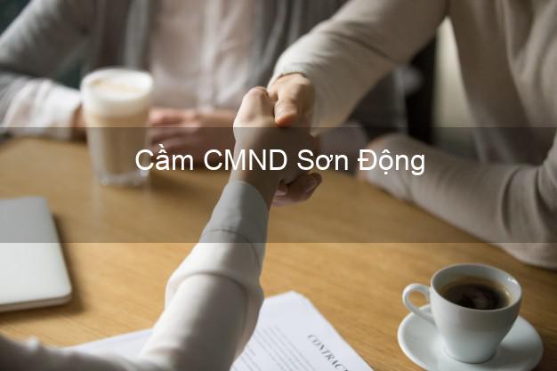 Địa chỉ Cầm CMND Sơn Động Bắc Giang uy tín nhất