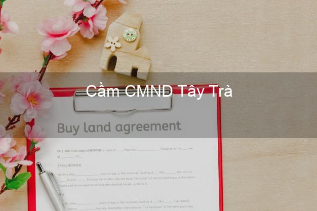 Top 4 Cầm CMND Tây Trà Quảng Ngãi tốt nhất