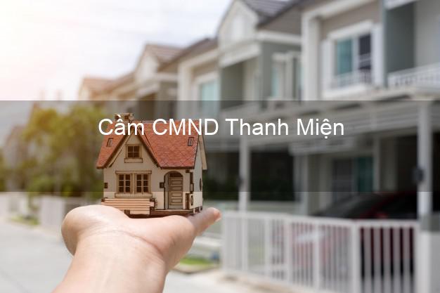 Top 6 Cầm CMND Thanh Miện Hải Dương uy tín nhất