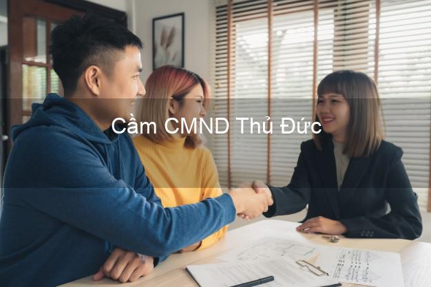 Top 4 Cầm CMND Thủ Đức Hồ Chí Minh tốt nhất