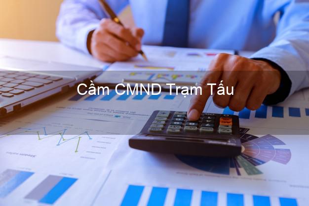 Top 5 Cầm CMND Trạm Tấu Yên Bái giá cao