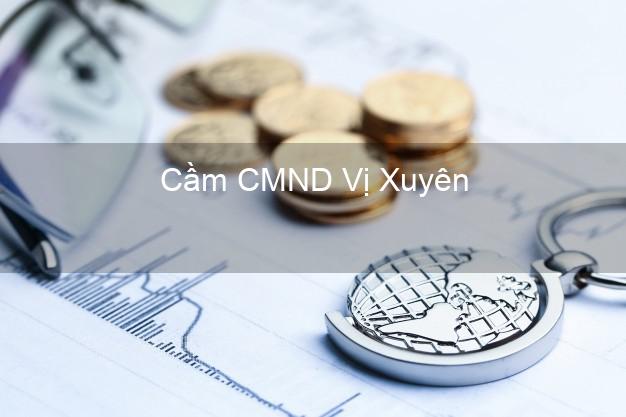 Top 5 Cầm CMND Vị Xuyên Hà Giang giá cao