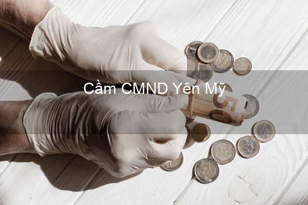 Top 4 Cầm CMND Yên Mỹ Hưng Yên tốt nhất